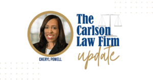 The Carlson Law Firm Update with Cheryl Powell