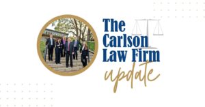 The Carlson Law Firm Update graphic with image of Carlson attorney group