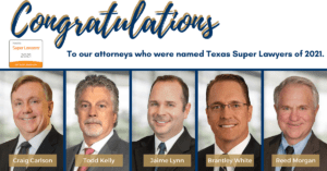 Graphic congratulating Craig Carlson, Todd Kelly, Jaime Lynn, Brantley White, and Reed Morgan for being named Texas Super Lawyers of 2021