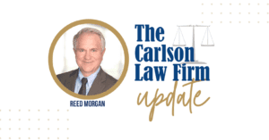 The Carlson Law Firm Update graphic with Reed Morgan