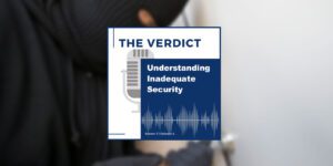 Graphic for The Verdict podcast episode regarding Understanding Inadequate Security