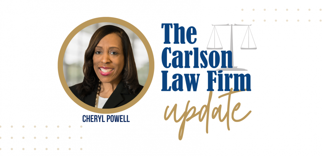 The Carlson Law Firm Update with Cheryl Powell