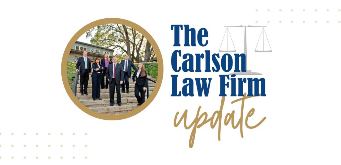 The Carlson Law Firm Update graphic with image of Carlson attorney group