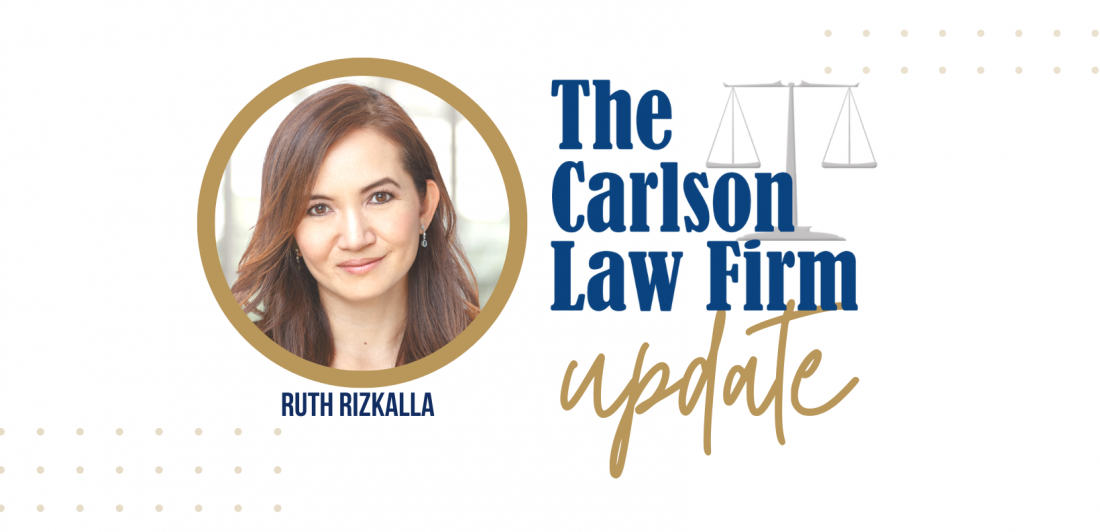 The Carlson Law Firm Update Graphic with Ruth Rizkalla