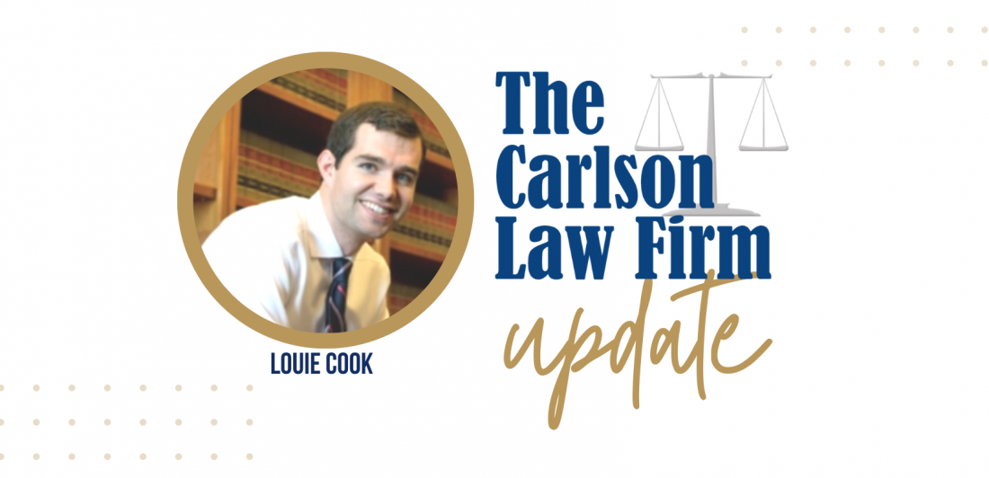 The Carlson Law Firm Update Image with Louie Cook